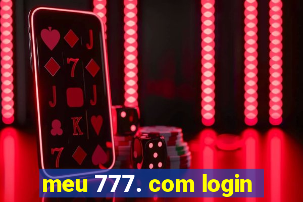 meu 777. com login